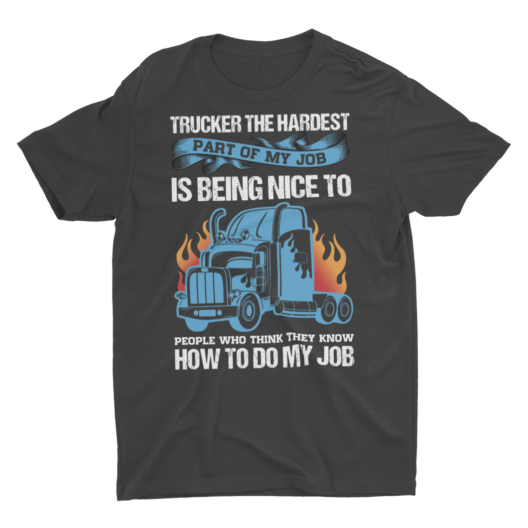 Funny Sarcastic Truck Driver Saying Unisex T-Shirt
