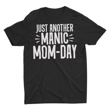 Load image into Gallery viewer, Just Another Manic Mom Day Unisex Classic T-Shirt
