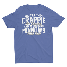 Load image into Gallery viewer, Funny Crappie Fishing Shirt, Fishing Saying Shirts
