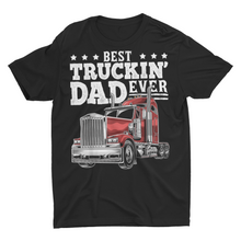 Load image into Gallery viewer, Best Trucking Dad Ever Truck Driver Shirt Trucking Gift
