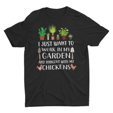 Load image into Gallery viewer, Work in My Garden and Hangout with My Chickens Gardening Plant Lover T-Shirt
