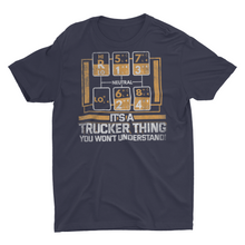 Load image into Gallery viewer, It&#39;s Trucker Thing You Won&#39;t Understand Shift Pattern Truck Driver T-Shirt
