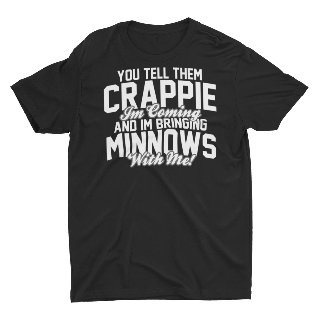 Funny Crappie Fishing Shirt, Fishing Saying Shirts