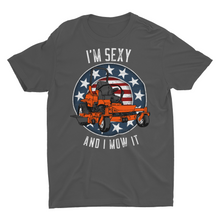 Load image into Gallery viewer, I&#39;m Sexy and I Mow It Lawn Mowing T-Shirt
