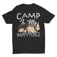 Load image into Gallery viewer, Camp Is My Happy Place Campground Camping Shirts
