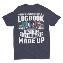 Load image into Gallery viewer, Funny Truck Driver Shirts, Trucking Gift Shirt
