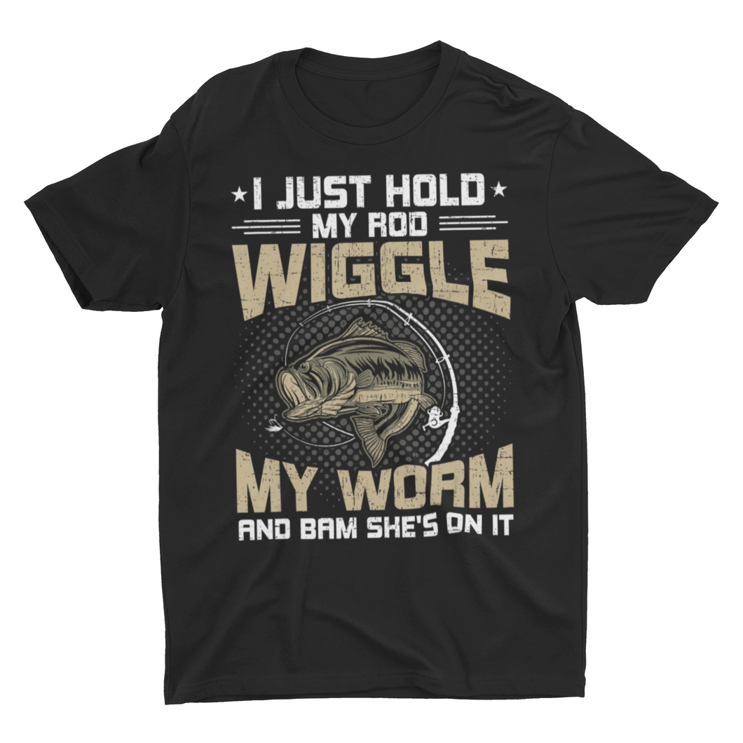 Funny Fishing Gift Shirt, I Just Hold My Fishing Rod