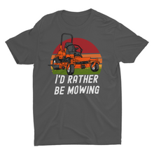 Load image into Gallery viewer, I&#39;d Rather Be Mowing T-shirt!
