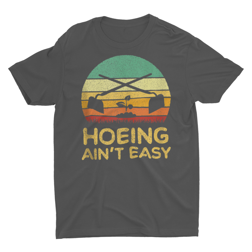Hoeing Ain't Easy