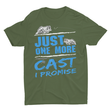 Load image into Gallery viewer, Just One More Cast I Promise Fishing T-Shirt
