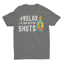 Load image into Gallery viewer, Relax I Have Had Both My Shots Funny Shirt
