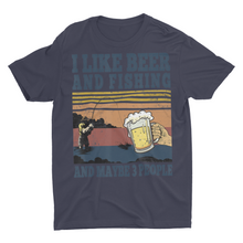 Load image into Gallery viewer, I like Beer and Fishing and Maybe 3 People Funny Fishing Shirts
