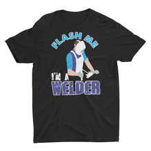 Load image into Gallery viewer, Funny Flash Me I&#39;m A Welder Welding Shirt
