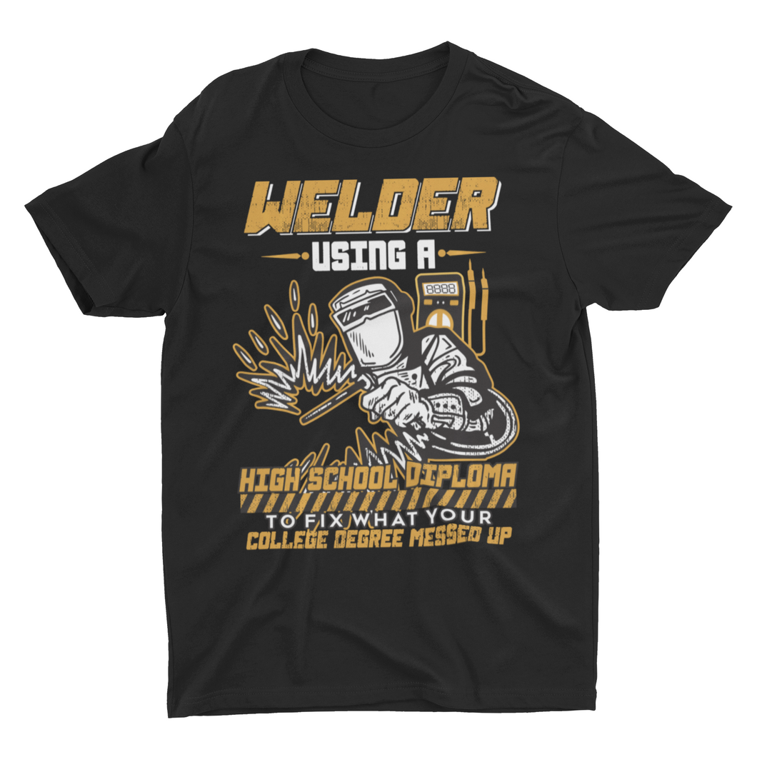 Sarcastic Funny Welder Saying Welding  Shirts