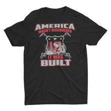 Load image into Gallery viewer, America Was Built Construction Welder Welding Shirt
