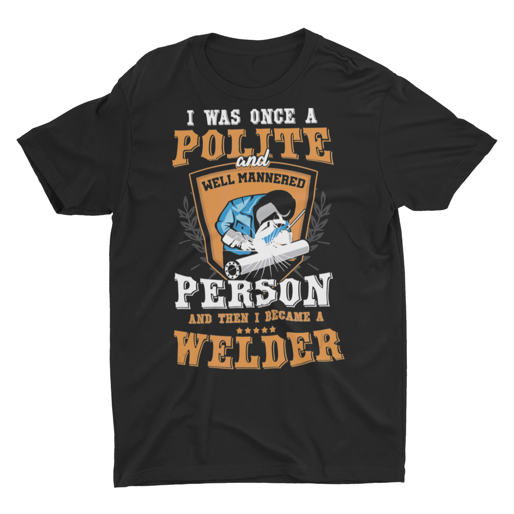 Then I Became A Welder Funny Welding Unisex Classic T-Shirt