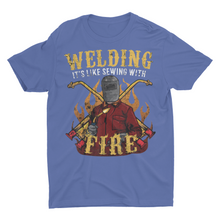 Load image into Gallery viewer, Welding is Like Sewing With Fire Welding Shirt
