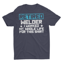 Load image into Gallery viewer, Funny Retirement Gift For Welder Shirt Welding Shirt
