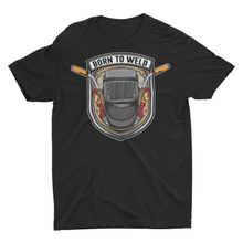 Load image into Gallery viewer, Born to Weld Welding Hood Unisex Classic T-Shirt
