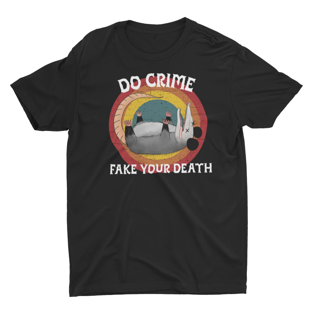 Dead Opossum Do Crime Fake Your Death Unisex Classic T-Shirt, Cute Opossum, Meme Tee