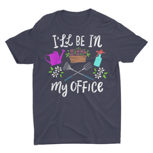 Load image into Gallery viewer, I&#39;ll Be In My Office Gardening House Plant Lover Shirts

