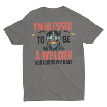 Load image into Gallery viewer, I&#39;m Blessed to be a Welder God Guides My Hand Welding Shirt
