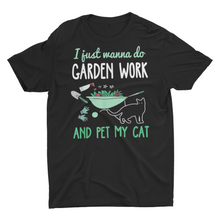 Load image into Gallery viewer, Do Garden Work And Pet My Cat
