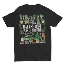 Load image into Gallery viewer, Just One More Plant, Hose Plant lover Shirt

