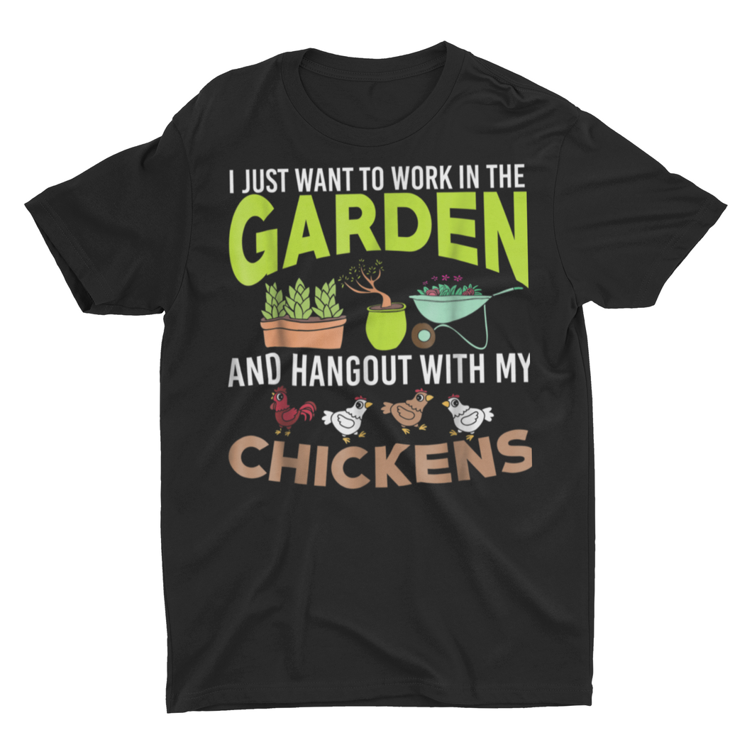 Funny Gardening and Chickens Says Work In My Garden Shirts