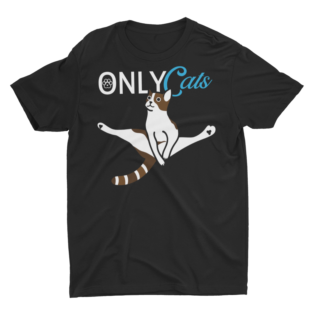 Only Cats Funny Adult Fans Meme Shirt