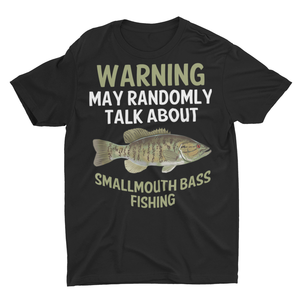 Funny Small Mouth Bass Fishing Saying Shirt Smallie Fishing Shirt