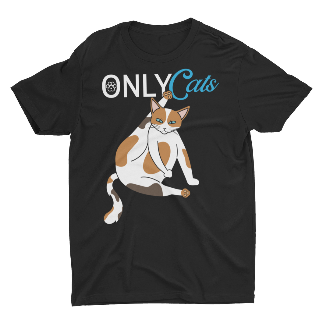 Only Cat Funny Cat Meme Adult Fans Joke Shirts