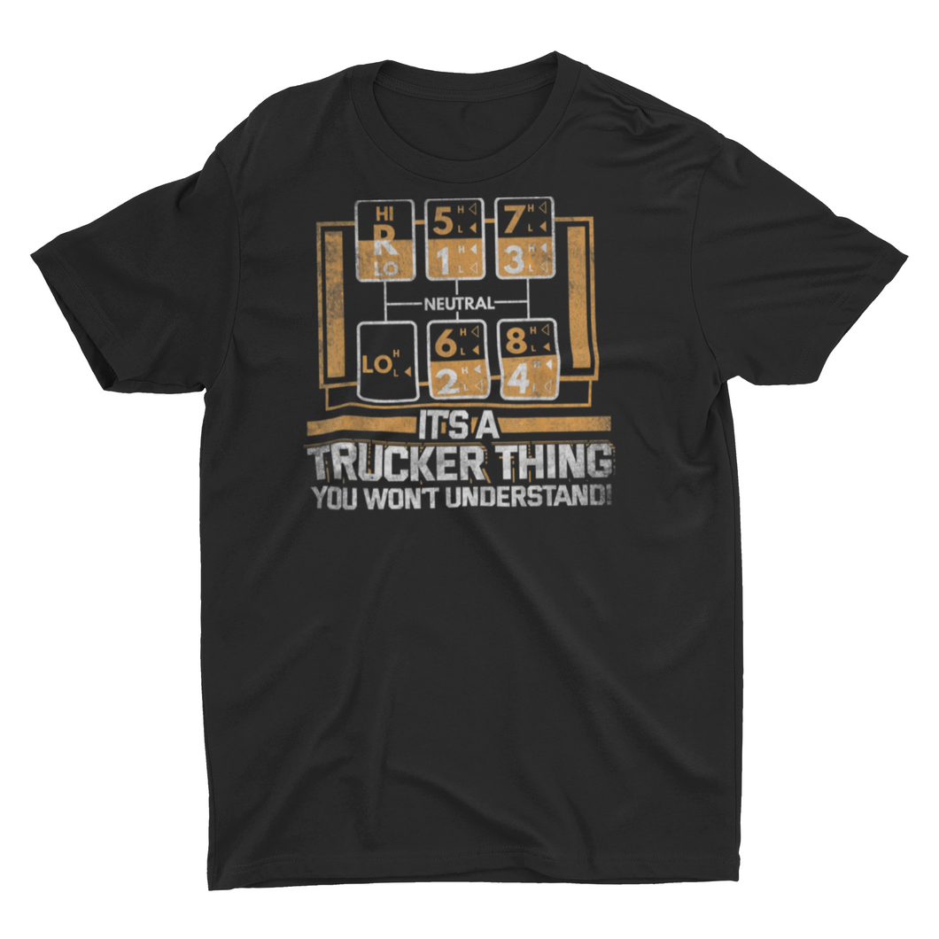 It's Trucker Thing You Won't Understand Shift Pattern Truck Driver T-Shirt