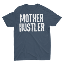 Load image into Gallery viewer, Mother Hustler  Unisex Classic T-Shirt
