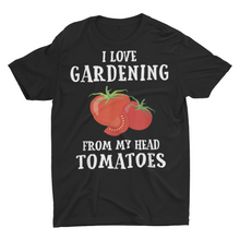 Load image into Gallery viewer, Funny I Love Gardening Shirt Unisex T-Shirt
