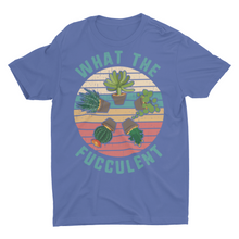 Load image into Gallery viewer, Funny What The Fucculent Succulents House Plat Unisex T-Shirt

