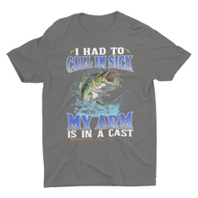 Load image into Gallery viewer, Funny Fishing Gift Shirts, Had To Call In Sick My Arm Is In A Cast
