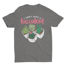 Load image into Gallery viewer, Funny House Plants I Don&#39;t Give A Fucculent Succulents Unisex T-Shirt
