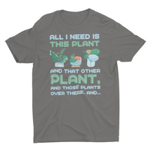 Load image into Gallery viewer, Funny House Plant Gardener Lover Saying Unisex T-Shirt

