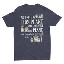 Load image into Gallery viewer, Funny House Plant Gardener Saying Unisex T-Shirts Plant Lady Gift
