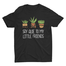 Load image into Gallery viewer, Funny Succulent Saying House Plant Gardener Unisex Shirts
