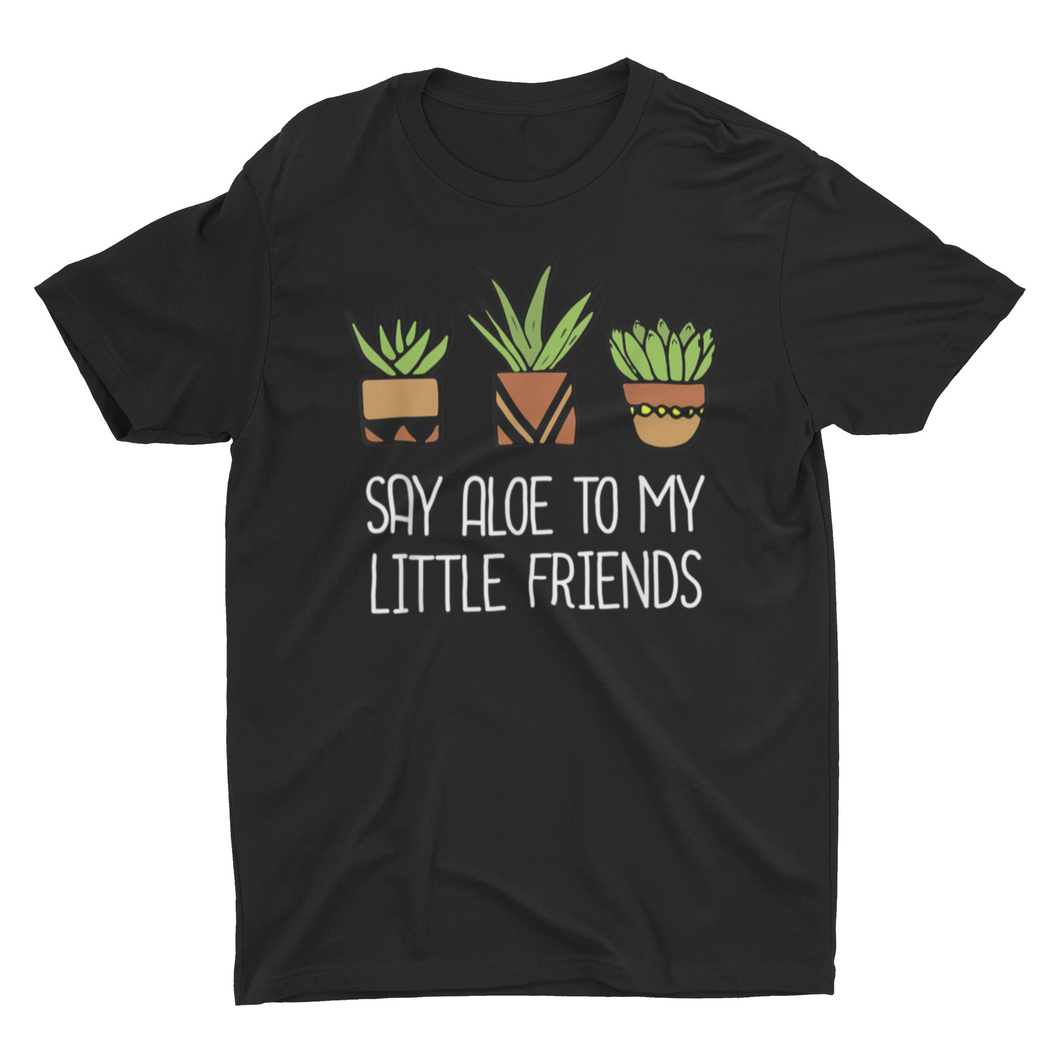 Funny Succulent Saying House Plant Gardener Unisex Shirts