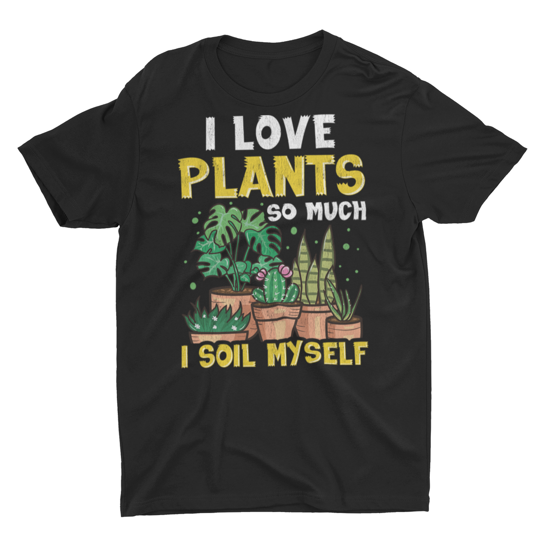 Funny I Love Plants Home Gardener Unisex Shirt