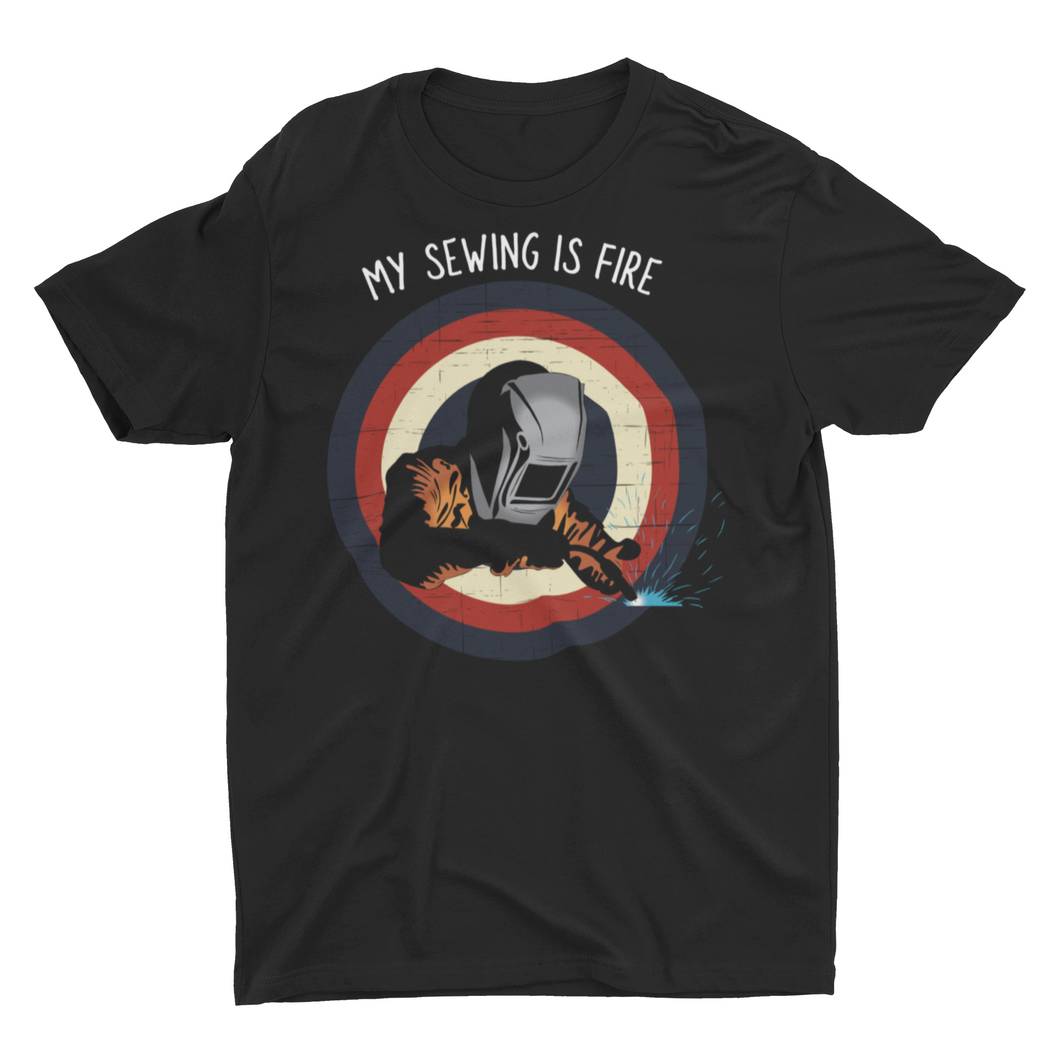 My Sewing is Fire Funny Welder, Welding  Unisex Classic T-Shirt