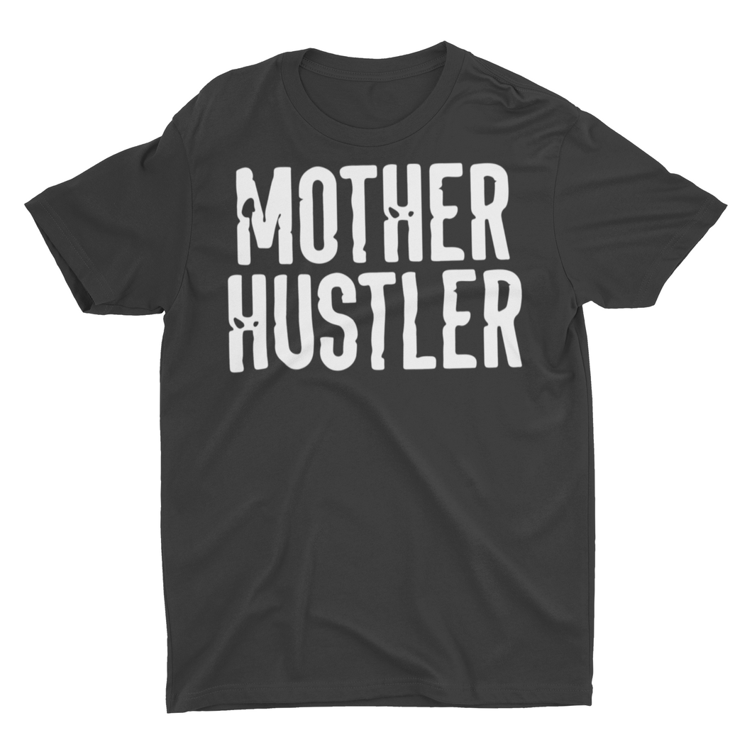 Mother Hustler  Unisex Classic T-Shirt