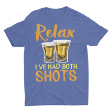 Load image into Gallery viewer, Relax I&#39;ve Had Both My Shots Vaccine Tequila Shots Funny Drinking Shirt
