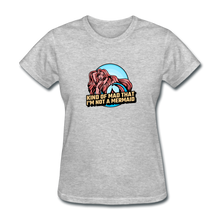 Load image into Gallery viewer, Kind of Mad That I&#39;m Not a Mermaid Woman&#39;s Tee - E.G. Supplies 

