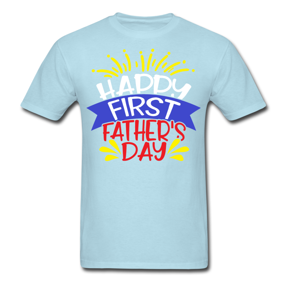 Happy First Father's Day Tee - E.G. Supplies 