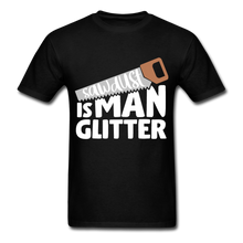 Load image into Gallery viewer, Sawdust Is Man Glitter - E.G. Supplies 
