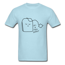 Load image into Gallery viewer, Its A Tea Shirt - E.G. Supplies 
